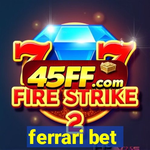 ferrari bet